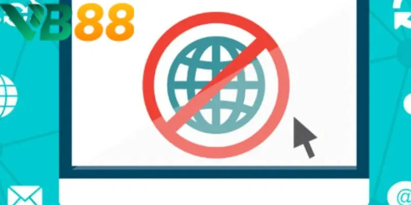 Lý do khiến đường truyền truy cập nhà cái VB88 bị chặn Lý do khiến đường truyền truy cập nhà cái VB88 bị chặn