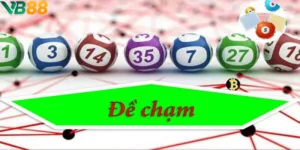 Đề chạm là gì? Bí kíp bắt đề chạm chuẩn, bạn nên biết