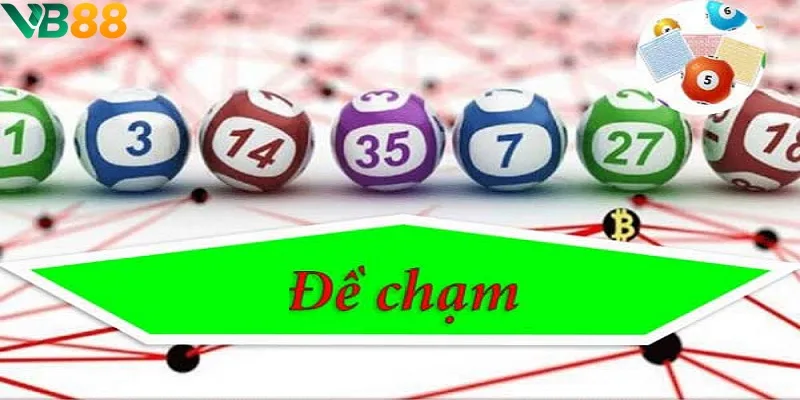 Đề chạm là gì? Bí kíp bắt đề chạm chuẩn, bạn nên biết